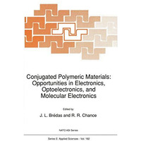 Conjugated Polymeric Materials: Opportunities in Electronics, Optoelectronics, a [Paperback]