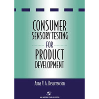 Consumer Sensory Testing For Product Development [Hardcover]