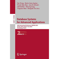 Database Systems for Advanced Applications: 28th International Conference, DASFA [Paperback]