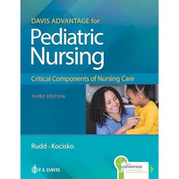 Davis Advantage for Pediatric Nursing: Critical Components of Nursing Care [Paperback]