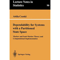 Dependability for Systems with a Partitioned State Space: Markov and Semi-Markov [Paperback]