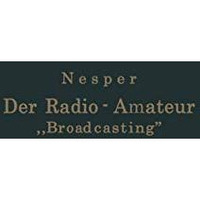 Der Radio-Amateur Broadcasting: Ein Lehr- und Hilfsbuch f?r die Radio-Amateure [Paperback]