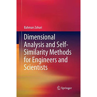 Dimensional Analysis and Self-Similarity Methods for Engineers and Scientists [Paperback]