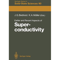 Earlier and Recent Aspects of Superconductivity: Lectures from the International [Paperback]
