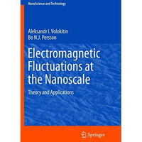 Electromagnetic Fluctuations at the Nanoscale: Theory and Applications [Paperback]