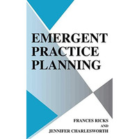 Emergent Practice Planning [Paperback]