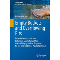 Empty Buckets and Overflowing Pits: Urban Water and Sanitation Reforms in Sub-Sa [Hardcover]