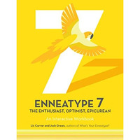 Enneatype 7: The Enthusiast, Optimist, Epicurean: An Interactive Workbook [Paperback]