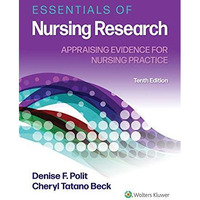 Essentials of Nursing Research: Appraising Evidence for Nursing Practice [Paperback]