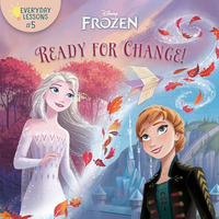Everyday Lessons #5: Ready for Change! (Disney Frozen 2) [Paperback]