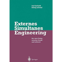 Externes Simultanes Engineering: Der neue Dialog zwischen Kunde und Lieferant [Paperback]