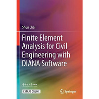 Finite Element Analysis for Civil Engineering with DIANA Software [Paperback]