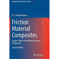 Friction Material Composites: Copper-/Metal-Free Material Design Perspective [Paperback]
