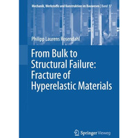 From Bulk to Structural Failure: Fracture of Hyperelastic Materials [Paperback]