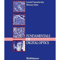 Fundamentals of Digital Optics: Digital Signal Processing in Optics and Holograp [Hardcover]