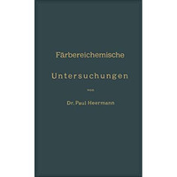 F?rbereichemische Untersuchungen: Anleitung zur Untersuchung, Bewerthung und Anw [Paperback]