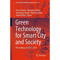 Green Technology for Smart City and Society: Proceedings of GTSCS 2020 [Paperback]