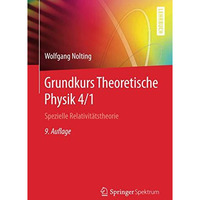 Grundkurs Theoretische Physik 4/1: Spezielle Relativit?tstheorie [Paperback]