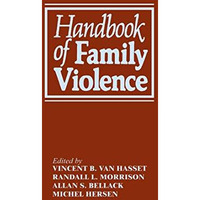 Handbook of Family Violence [Hardcover]