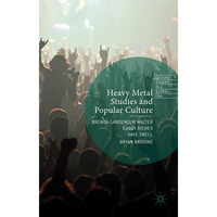 Heavy Metal Studies and Popular Culture [Hardcover]