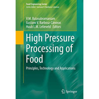 High Pressure Processing of Food: Principles, Technology and Applications [Hardcover]