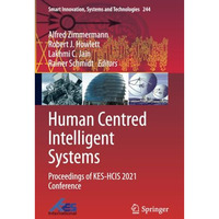 Human Centred Intelligent Systems: Proceedings of KES-HCIS 2021 Conference [Paperback]