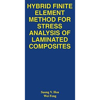Hybrid Finite Element Method for Stress Analysis of Laminated Composites [Hardcover]