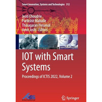 IOT with Smart Systems: Proceedings of ICTIS 2022, Volume 2 [Paperback]