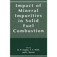 Impact of Mineral Impurities in Solid Fuel Combustion [Hardcover]