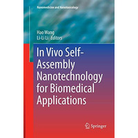 In Vivo Self-Assembly Nanotechnology for Biomedical Applications [Paperback]