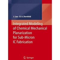 Integrated Modeling of Chemical Mechanical Planarization for Sub-Micron IC Fabri [Hardcover]