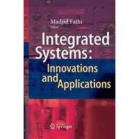 Integrated Systems: Innovations and Applications [Paperback]
