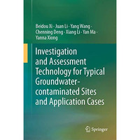 Investigation and Assessment Technology for Typical Groundwater-contaminated Sit [Hardcover]