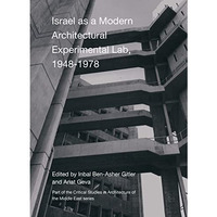 Israel as a Modern Architectural Experimental Lab, 1948-1978 [Hardcover]