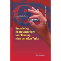 Knowledge Representations for Planning Manipulation Tasks [Paperback]