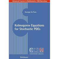 Kolmogorov Equations for Stochastic PDEs [Paperback]