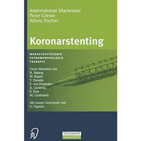 Koronarstenting: Werkstofftechnik, Pathomorphologie, Therapie [Paperback]