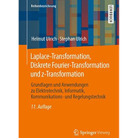 Laplace-Transformation, Diskrete Fourier-Transformation und z-Transformation: Gr [Paperback]