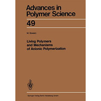 Living Polymers and Mechanisms of Anionic Polymerization [Paperback]