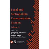 Local and Metropolitan Communication Systems: Proceedings of the third internati [Hardcover]