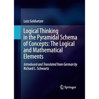 Logical Thinking in the Pyramidal Schema of Concepts: The Logical and Mathematic [Paperback]