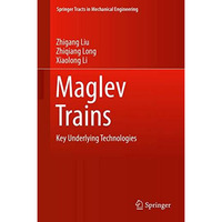 Maglev Trains: Key Underlying Technologies [Hardcover]