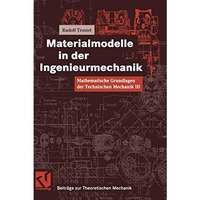 Mathematische Grundlagen der Technischen Mechanik III Materialmodelle in der Ing [Paperback]