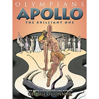 Olympians: Apollo: The Brilliant One [Paperback]