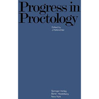 Progress in Proctology: Proceedings of the 3rd International Congress of Hedrolo [Paperback]