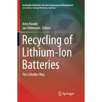 Recycling of Lithium-Ion Batteries: The LithoRec Way [Paperback]