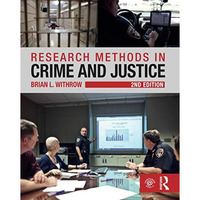 Research Methods in Crime and Justice [Paperback]