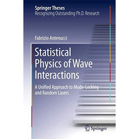 Statistical Physics of Wave Interactions: A Unified Approach to Mode-Locking and [Hardcover]