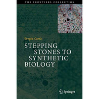 Stepping Stones to Synthetic Biology [Hardcover]