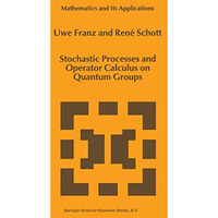 Stochastic Processes and Operator Calculus on Quantum Groups [Hardcover]